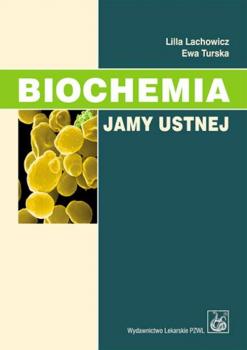 Читать Biochemia jamy ustnej - Lilla Lachowicz