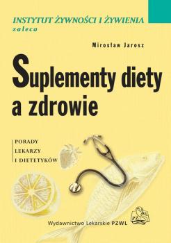 Читать Suplementy diety a zdrowie. Porady lekarzy i dietetyków - Mirosław Jarosz