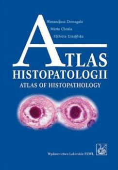 Читать Atlas histopatologii.Tajemniczy świat chorych komórek człowieka - Wenancjusz Domagała