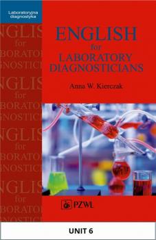Читать English for Laboratory Diagnosticians. Unit 6/ Appendix 6 - Anna Kierczak