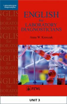 Читать English for Laboratory Diagnosticians. Unit 3/ Appendix 3 - Anna Kierczak