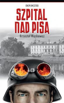 Читать Szpital nad Pisą - Krzysztof Więckiewicz
