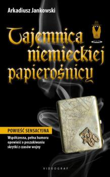 Читать Tajemnica niemieckiej papierośnicy - Arkadiusz Jankowski