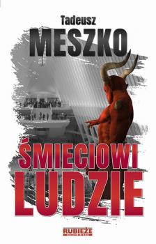 Читать Śmieciowi ludzie - Tadeusz Meszko
