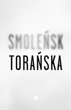 Читать Smoleńsk - Teresa Torańska