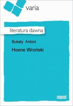 Читать Hoene Wroński - Antoni Bukaty