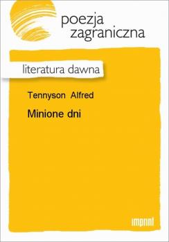 Читать Minione dni - Alfred Tennyson
