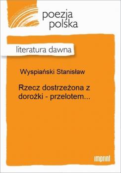 Читать Rzecz dostrzeżona z dorożki - przelotem... - Stanisław Wyspiański