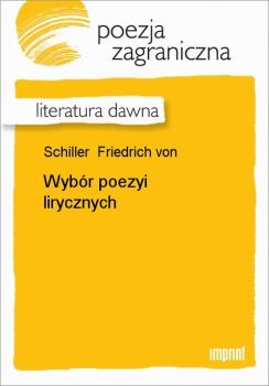 Читать Wybór poezyi lirycznych - Friedrich von Schiller