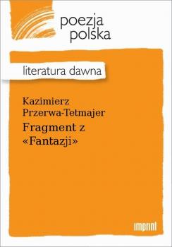 Читать Fragment z Fantazji - Kazimierz Przerwa-Tetmajer