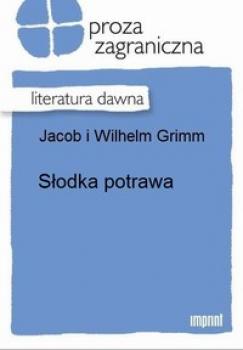 Читать Słodka potrawa - Wilhelm  Grimm