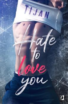 Читать Hate to love you - Tijan Meyer