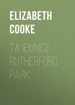 Читать Tajemnice Rutherford Park - Elizabeth  Cooke