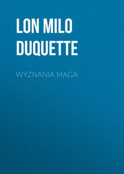 Читать Wyznania maga - Lon Milo  DuQuette