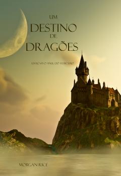 Читать Um Destino De Dragões  - Морган Райс