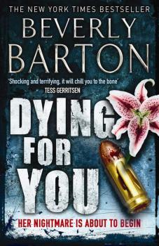 Читать Dying for You - BEVERLY  BARTON