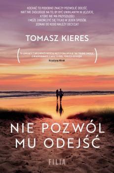 Читать Nie pozwól mu odejść - Tomasz Kieres