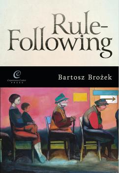 Читать Rule-Following - Bartosz  Brozek