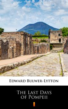 Читать The Last Days of Pompeii - Edward  Bulwer-Lytton
