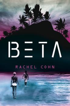 Читать BETA - Rachel  Cohn
