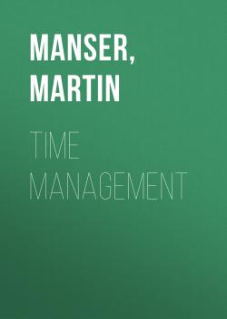 Читать Time Management - Martin  Manser