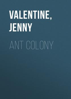 Читать Ant Colony - Jenny  Valentine