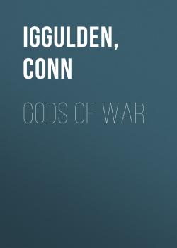Читать Gods of War - Conn  Iggulden