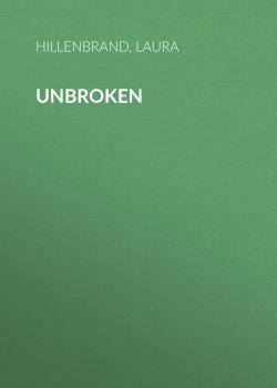 Читать Unbroken - Laura Hillenbrand