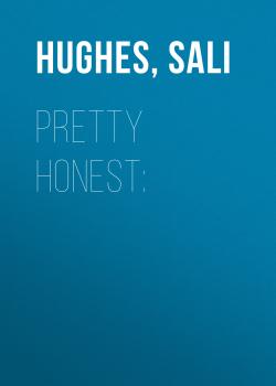 Читать Pretty Honest: - Sali Hughes