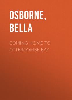 Читать Coming Home To Ottercombe Bay - Bella  Osborne