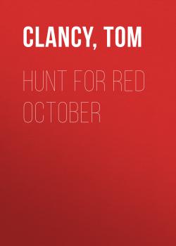 Читать Hunt for Red October - Tom Clancy