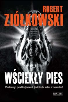 Читать Wściekły pies - Robert Ziółkowski