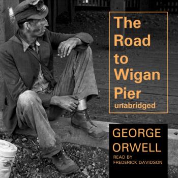 Читать Road to Wigan Pier - George Orwell