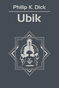 Читать Ubik - Philip K.  Dick