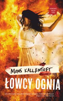 Читать Łowcy ognia - Mons  Kallentoft