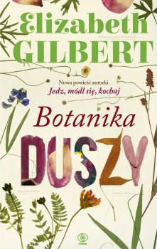 Читать Botanika duszy - Elizabeth Gilbert