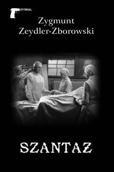 Читать Szantaż - Zygmunt Zeydler-Zborowski