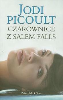 Читать Czarownice z Salem Falls - Jodi  Picoult