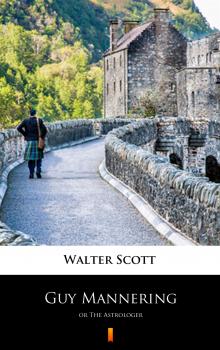 Читать Guy Mannering - Вальтер Скотт