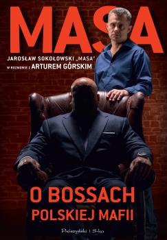Читать Masa o bossach polskiej mafii - Artur Górski