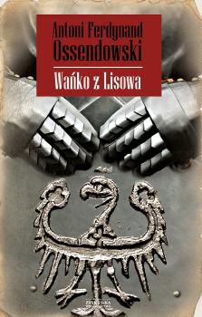 Читать Wańko z Lisowa - Antoni Ferdynand Ossendowski