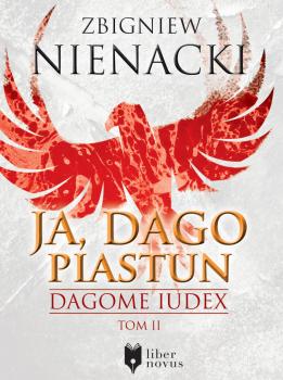 Читать Dagome Iudex - Zbigniew Nienacki