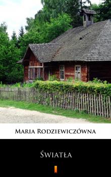 Читать Światła - Maria Rodziewiczówna