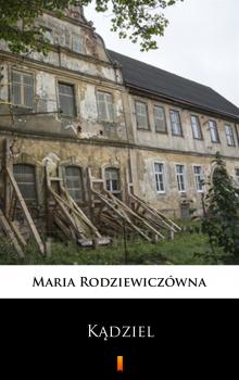 Читать Kądziel - Maria Rodziewiczówna