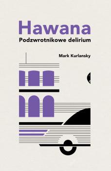 Читать Hawana - Mark  Kurlansky