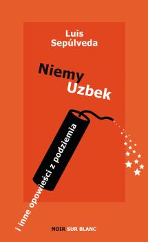 Читать Niemy Uzbek - Luis Sepulveda