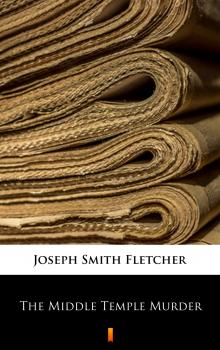 Читать The Middle Temple Murder - Joseph Smith  Fletcher