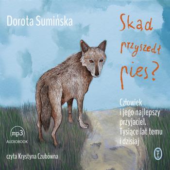 Читать Skąd przyszedł pies? - Dorota Sumińska