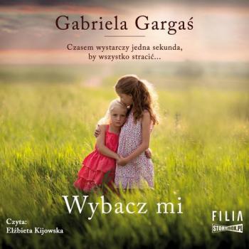 Читать Wybacz mi - Gabriela Gargaś