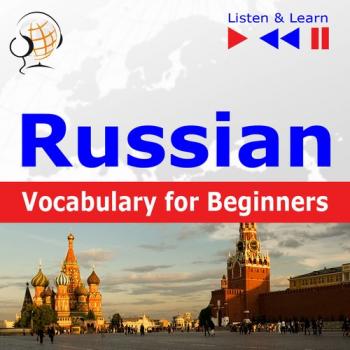 Читать Russian Vocabulary for Beginners. Listen & Learn to Speak - Dorota Guzik